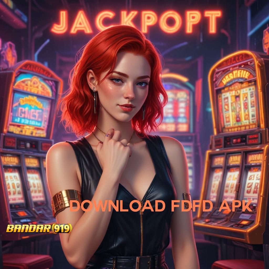 DOWNLOAD FDFD APK 🐉 Slot APK Advance Dengan Bonus Scatter Stabil