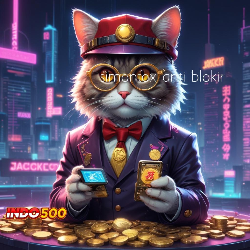 SIMONTOX ANTI BLOKIR : No Limit Jackpot Besar Langsung Dapat