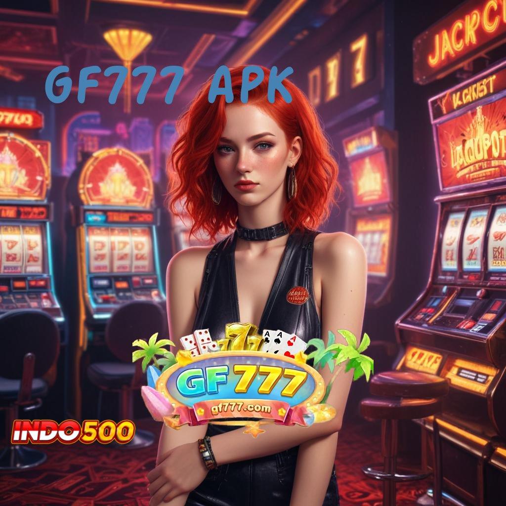 GF777 APK ➿ Dp Tanpa Potongan 5000 Apk Slot Gacor 777 Android iOS Terupdate