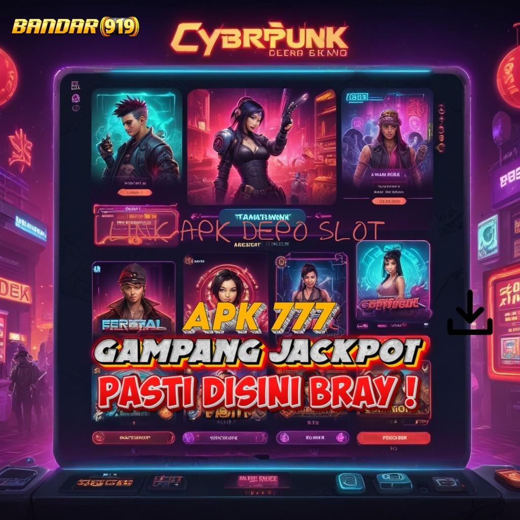 LINK APK DEPO SLOT 🔥 Bebas Kepentingan Sekarang Keluar Mulai Kemenangan