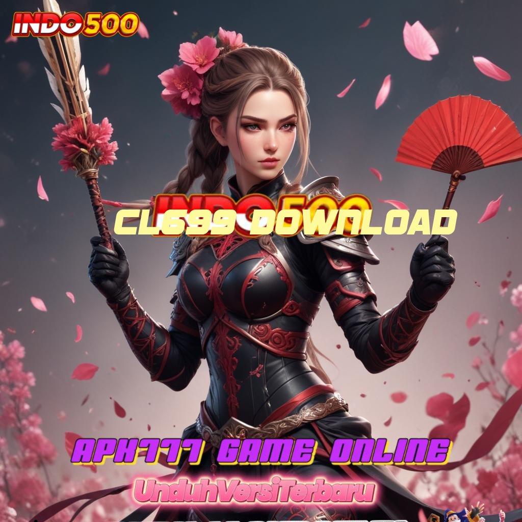 CL699 DOWNLOAD 🎮 Pusat Belajar Slot Gacor Tiada Bandingnya