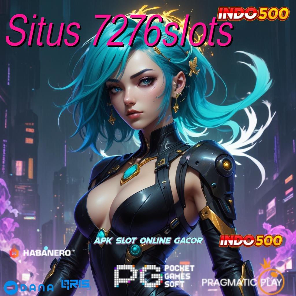 Situs 7276slots