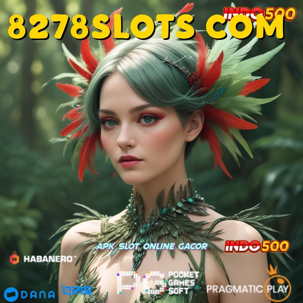 8278SLOTS COM 🚀 kemenangan dijamin paket cuan instan