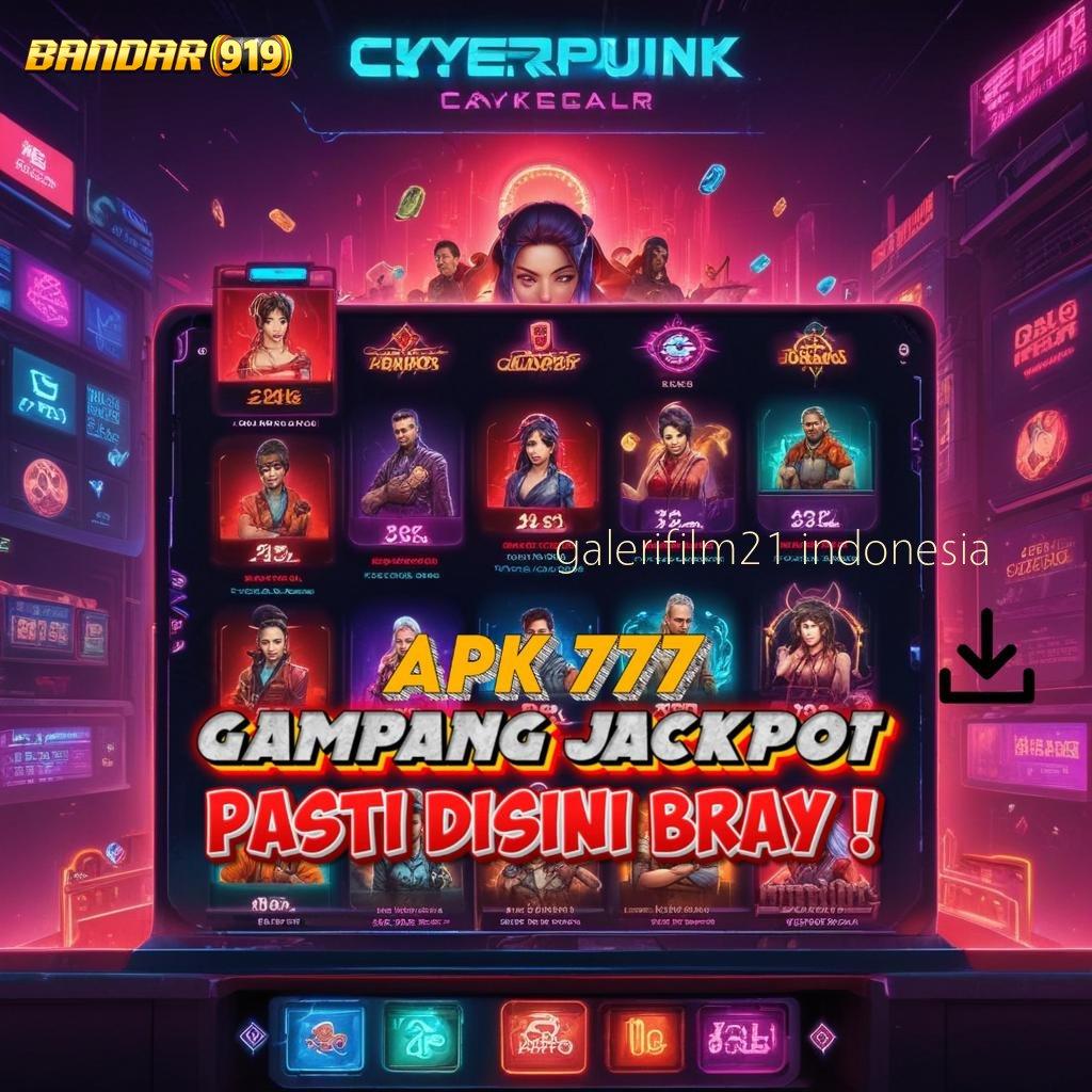 GALERIFILM21 INDONESIA ✧ slot pembayaran jackpot maksimal