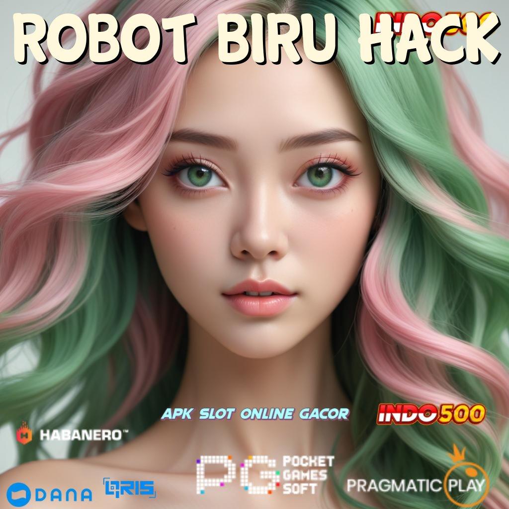 Robot Biru Hack