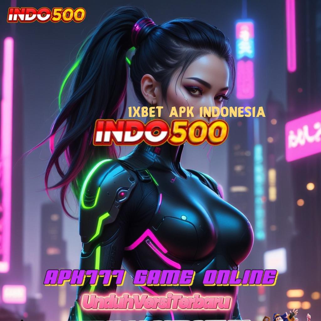 1XBET APK INDONESIA 👉 kemenangan beruntun pembuka jalan update