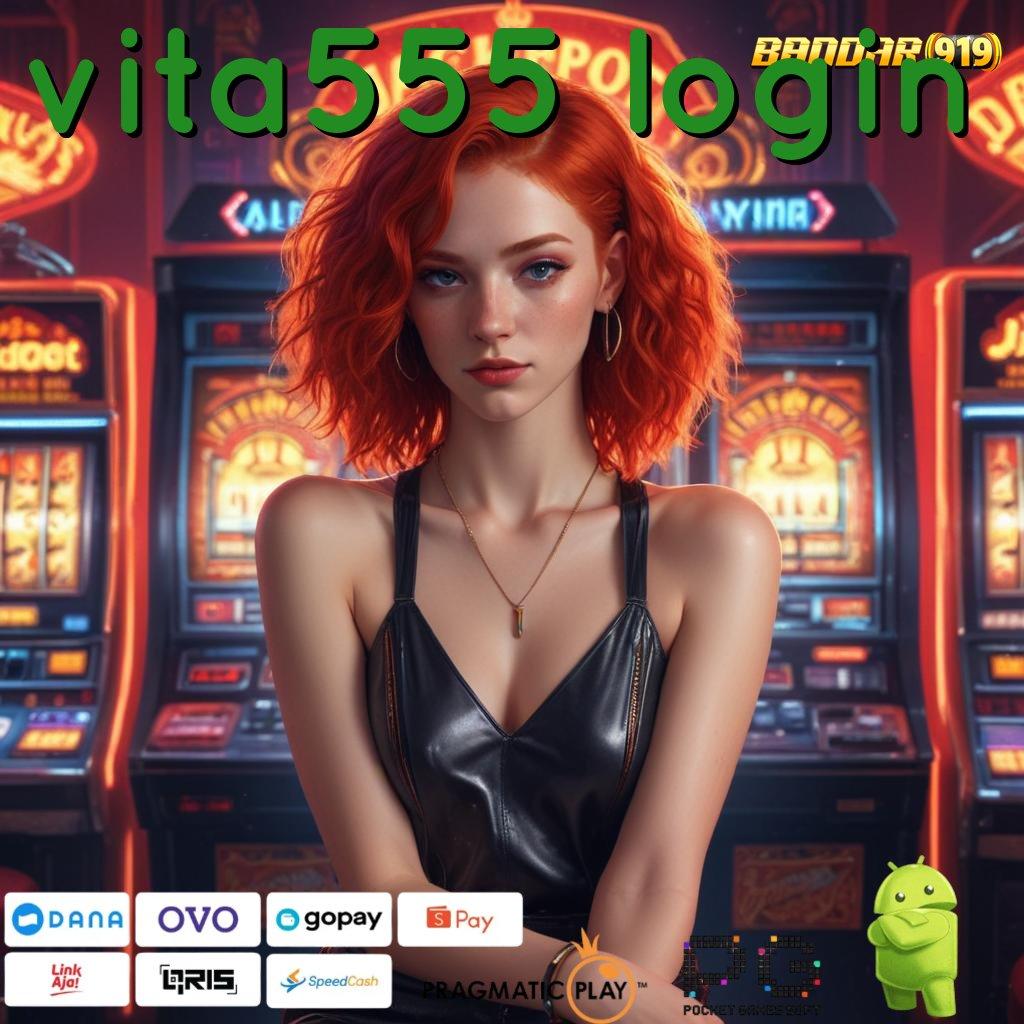 VITA555 LOGIN , (Versi New) Terbaru Android iOS RTP Fasilitas