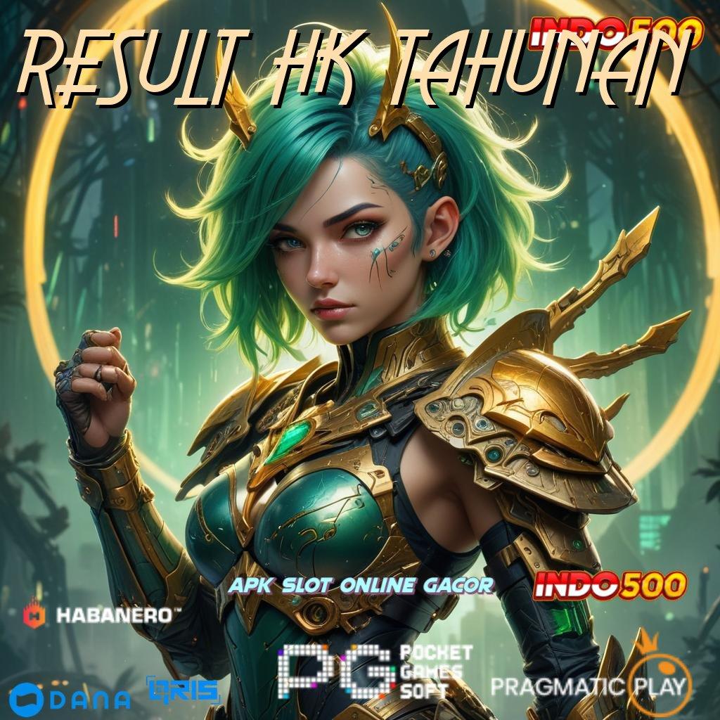 RESULT HK TAHUNAN 🥇 user-friendly bonus gampang tanpa hambatan