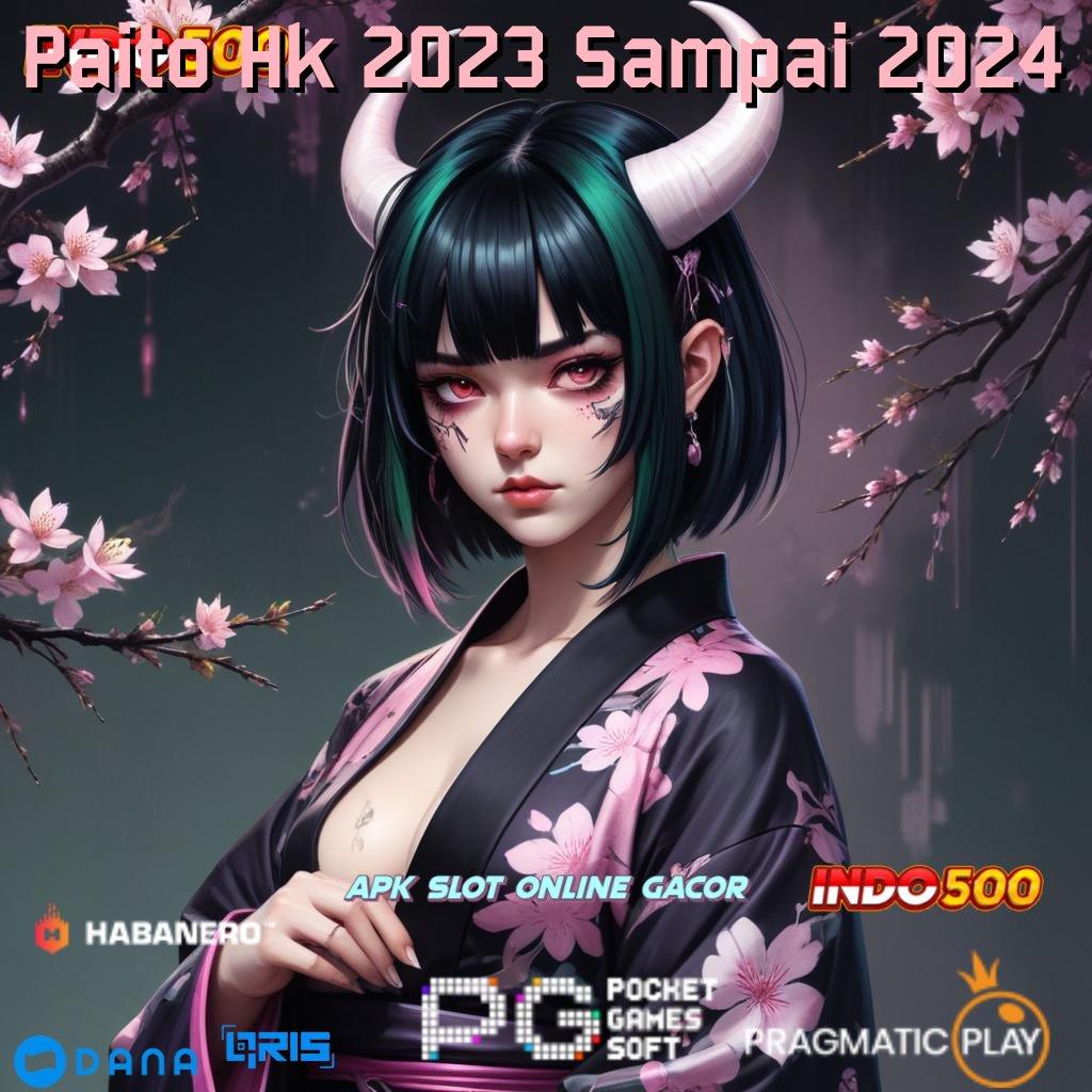 Paito Hk 2023 Sampai 2024