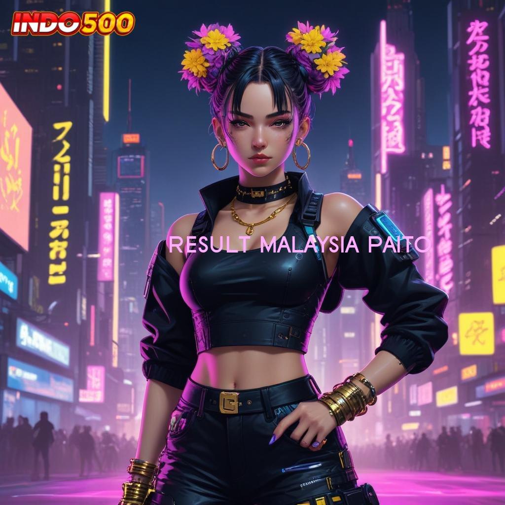 RESULT MALAYSIA PAITO Deposit Singkat Aman Dengan Hasil Besar Dreams