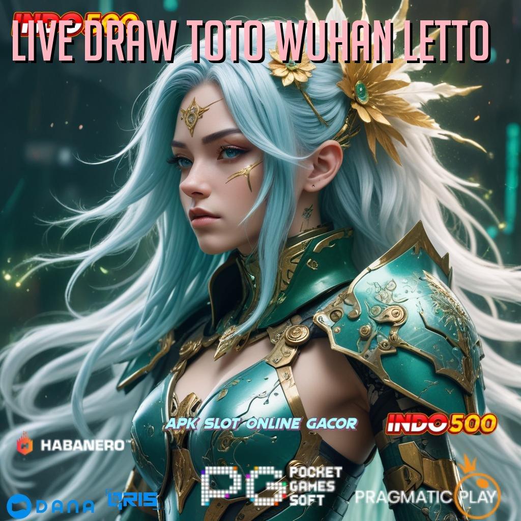 Live Draw Toto Wuhan Letto