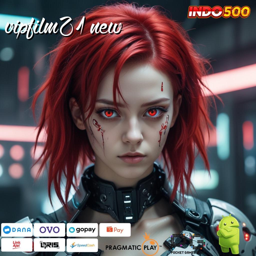 VIPFILM21 NEW APK Event Bonus Versi 71