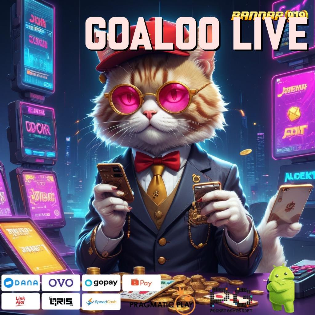 GOALOO LIVE : Dp Ewallet 25rb Modal Receh Untuk Setoran