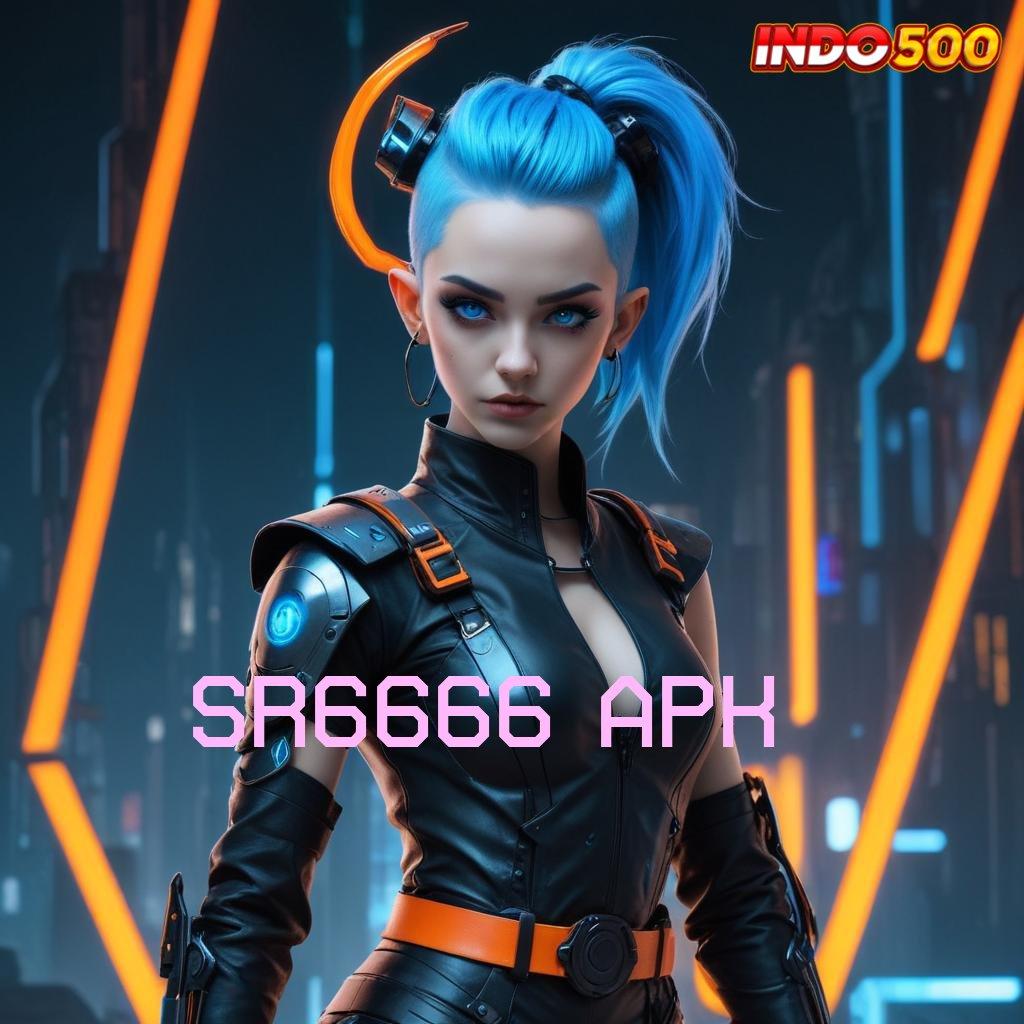 SR6666 APK 💯 Deposit Bca 5rb Depo Receh