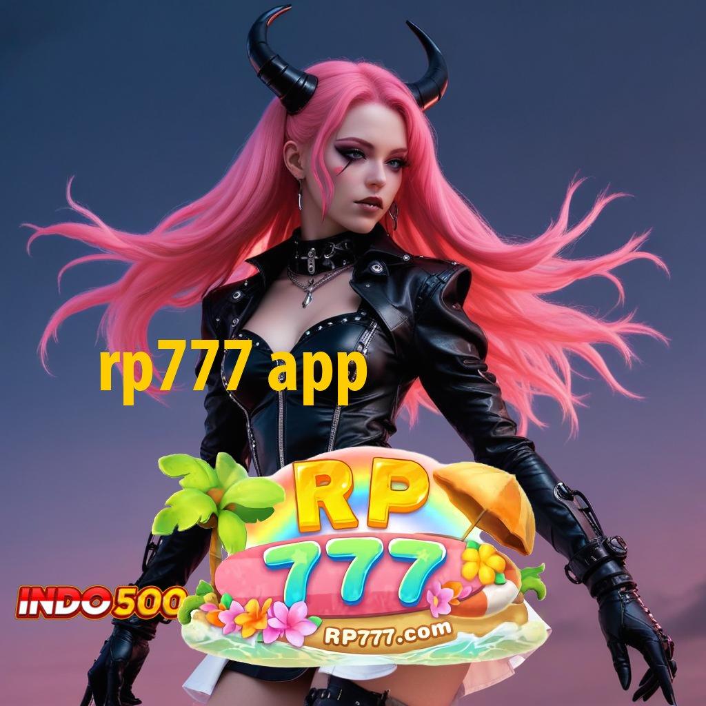 RP777 APP ⚌ Spin Akurat Pilihan Cerdas untuk Maxwin Harian