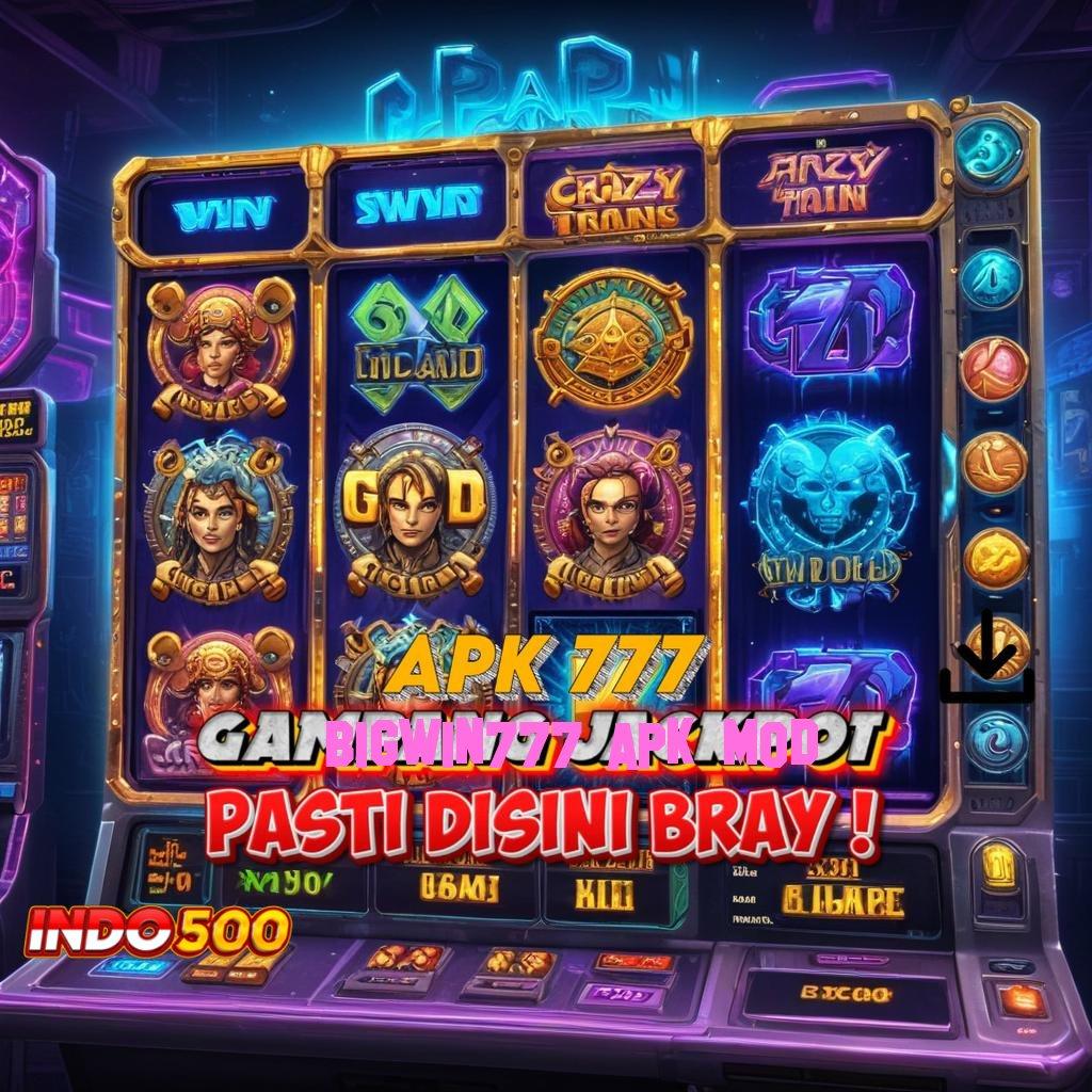 BIGWIN777 APK MOD ♍ Jelaskan Dp Ewallet 20k Stabil