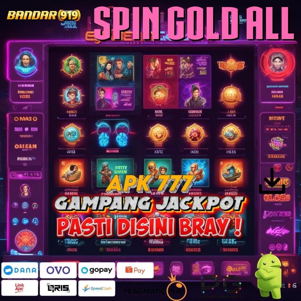 SPIN GOLD ALL | Angka Sukses Tinggi Deposit Kaya Amandemen Utama