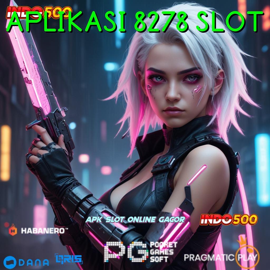 APLIKASI 8278 SLOT > Event Android iOS Bonus Besar Basis