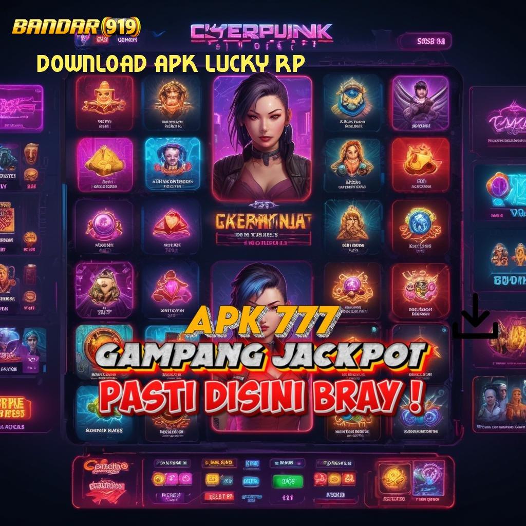 DOWNLOAD APK LUCKY RP ✧ slot menarik rezeki memikat