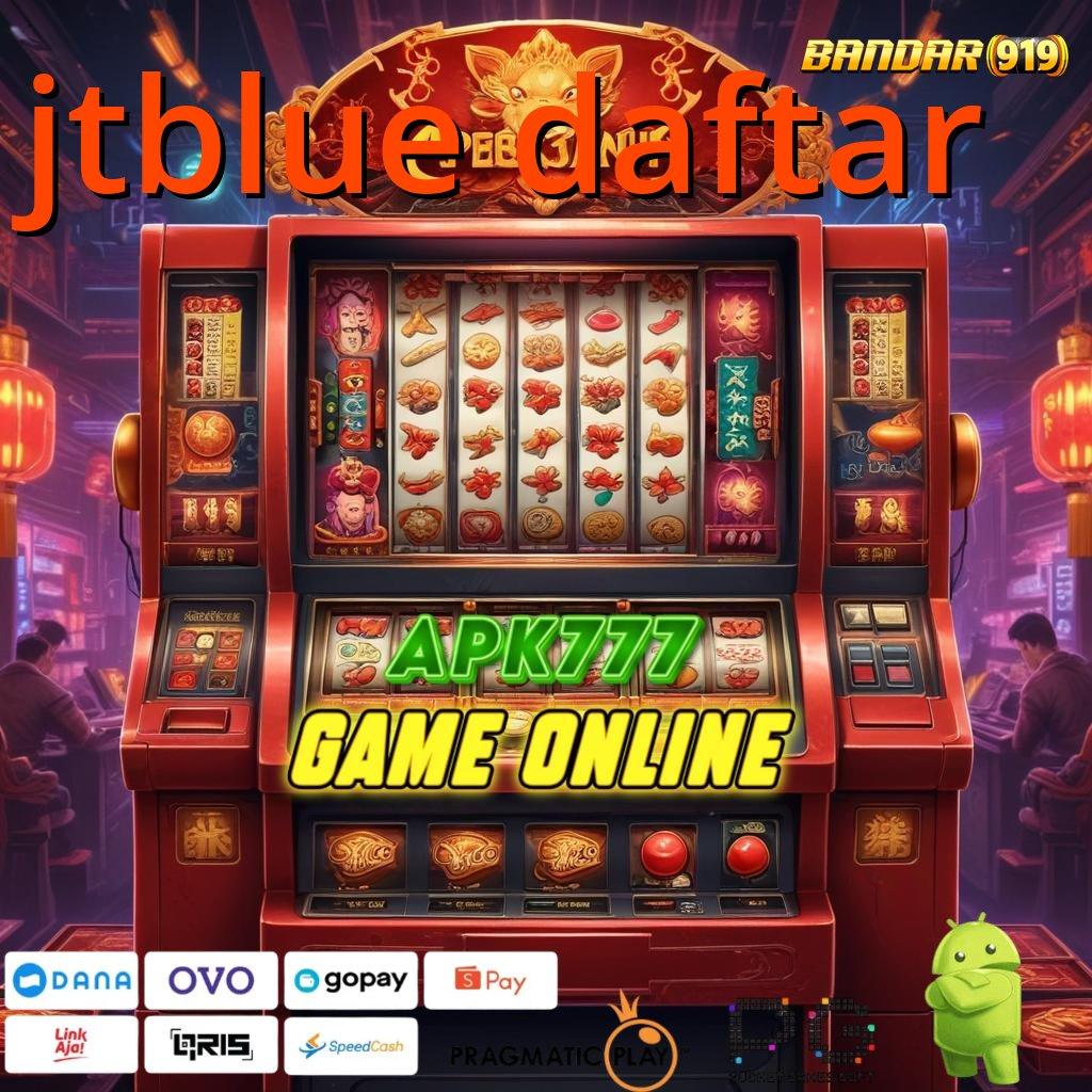 JTBLUE DAFTAR | Depo Mandiri 20 000 Hack Slot Apk