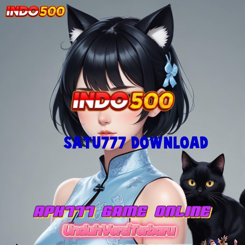 SATU777 DOWNLOAD ♍ menciptakan peluang yakin dalam berkolaborasi