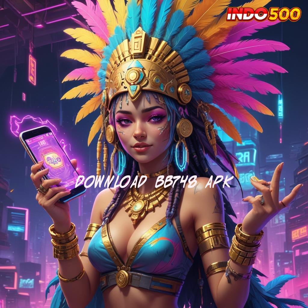 DOWNLOAD BB748 APK 🐉 platform digital wadah arsitektur tata letak titik tolak