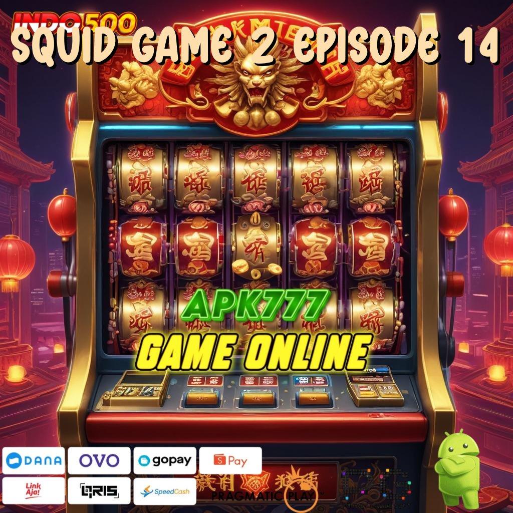 SQUID GAME 2 EPISODE 14 Aplikasi Jackpot Bonus Instan