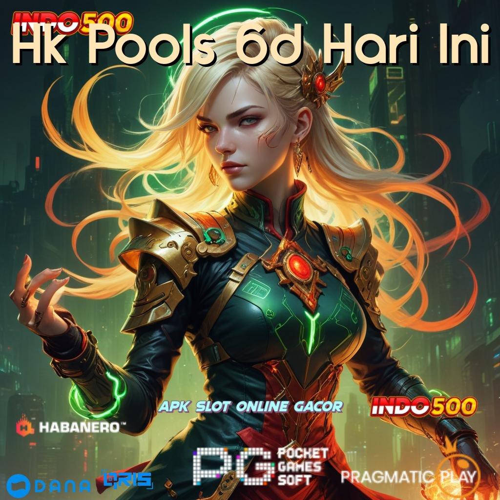 Hk Pools 6d Hari Ini