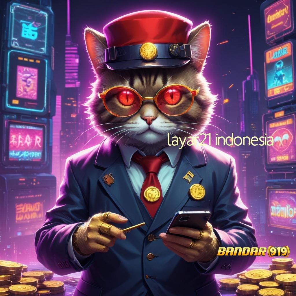 LAYAR21 INDONESIA ✨ Berbasis Bebas Hambatan Mod Slot Apk