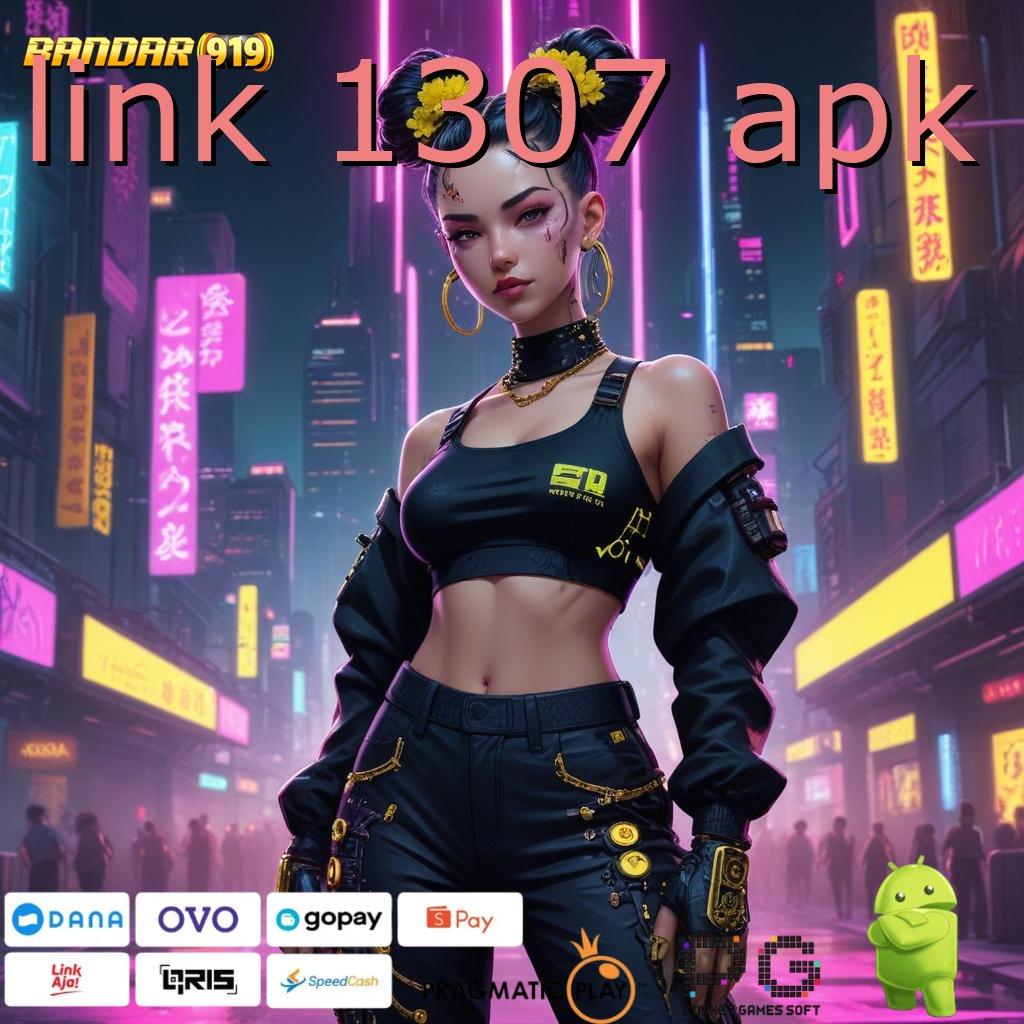 LINK 1307 APK | Langsung Profit Bonus Baru Melimpah