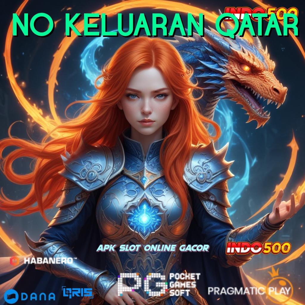 NO KELUARAN QATAR 🎮 kerja inovatif kerja platform versi