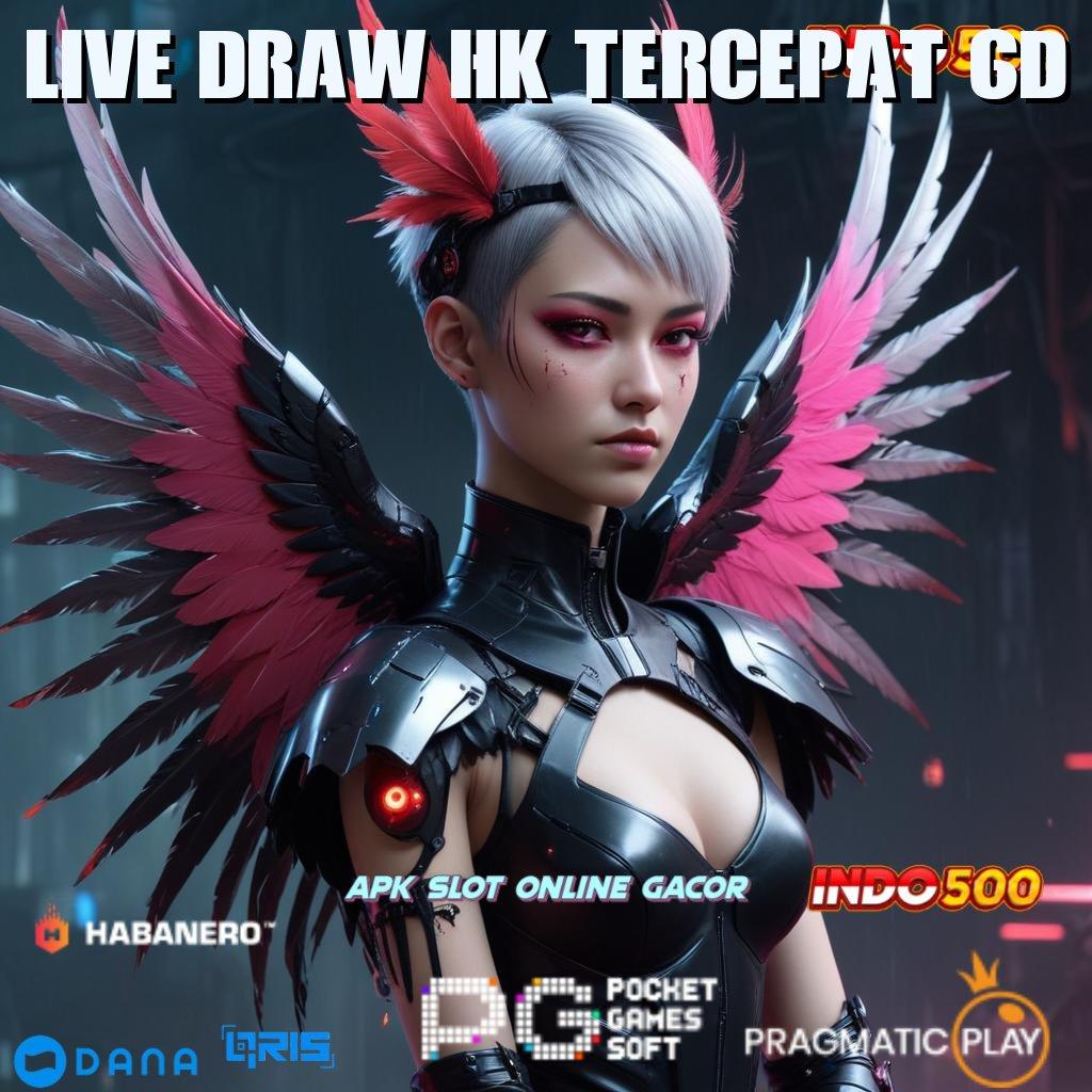 LIVE DRAW HK TERCEPAT 6D ➜ Edisi Paling Fresh Download Apk Slot Maxwin Gratis Versi Terbaru