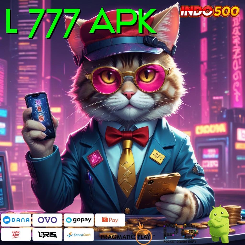 L 777 APK Pintu Rezeki Terbuka Setiap Hari