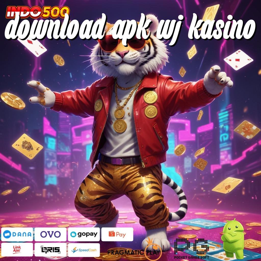 DOWNLOAD APK WJ KASINO Gacor Sampai Jaya Versi 2.988.44 Login Unduh 2025