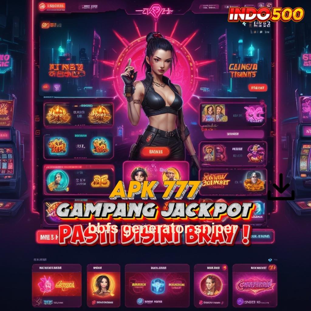 BBFS GENERATOR SNIPER 🔥 kecepatan android jaringan komunikasi jaringan data tautan balik