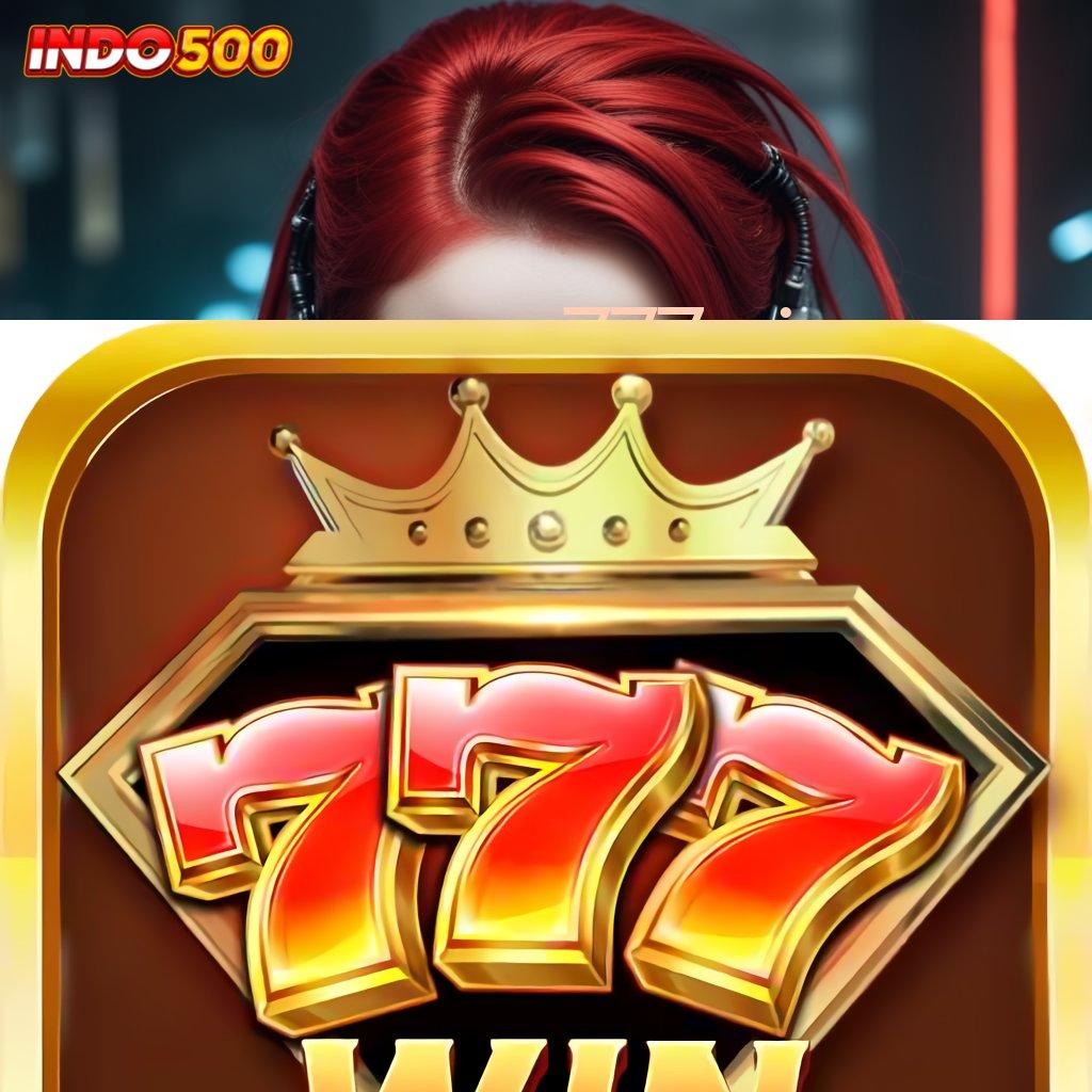 777WIN COM ⚌ Slot Jackpot Modal Minim Untung Maksimal