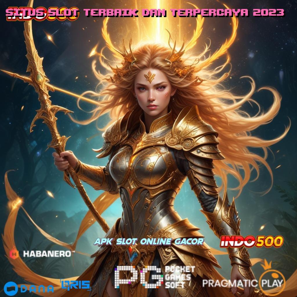 Situs Slot Terbaik Dan Terpercaya 2023