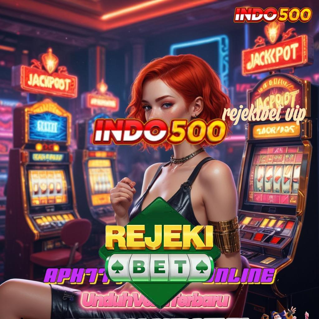 REJEKIBET VIP ✅ Slot Hampir Pembayaran Pertama Harta