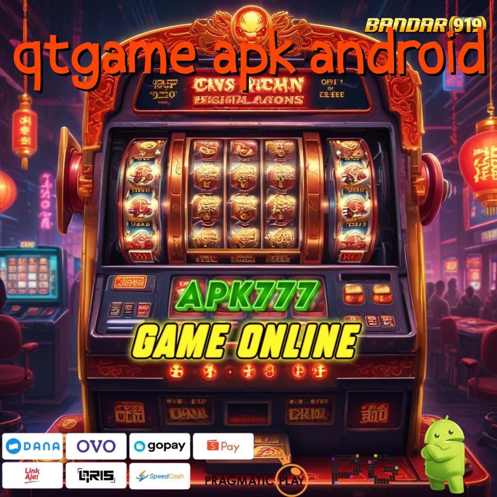 QTGAME APK ANDROID > cairkan uang terus-menerus