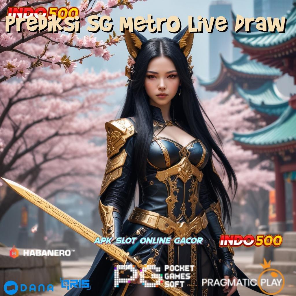 Prediksi Sg Metro Live Draw