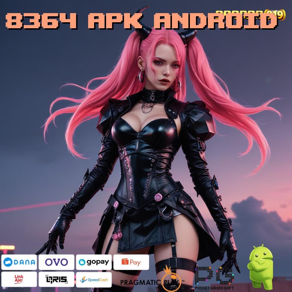 8364 APK ANDROID , Slot APK Terbaru Sensasi Main Maksimal