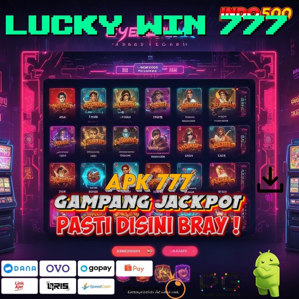 LUCKY WIN 777 Baru Spesial Prioritas Slot Yang Ramah Pengguna