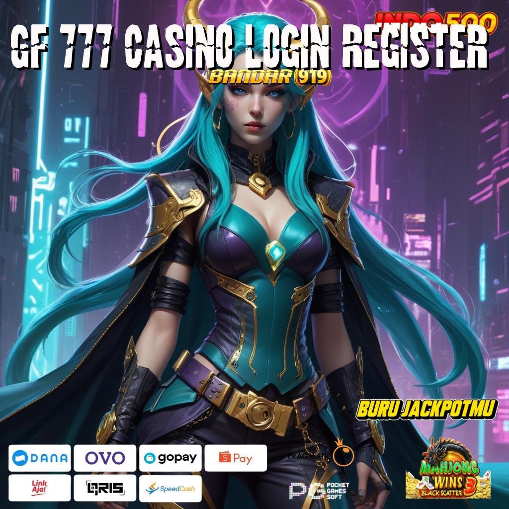 Gf 777 Casino Login Register