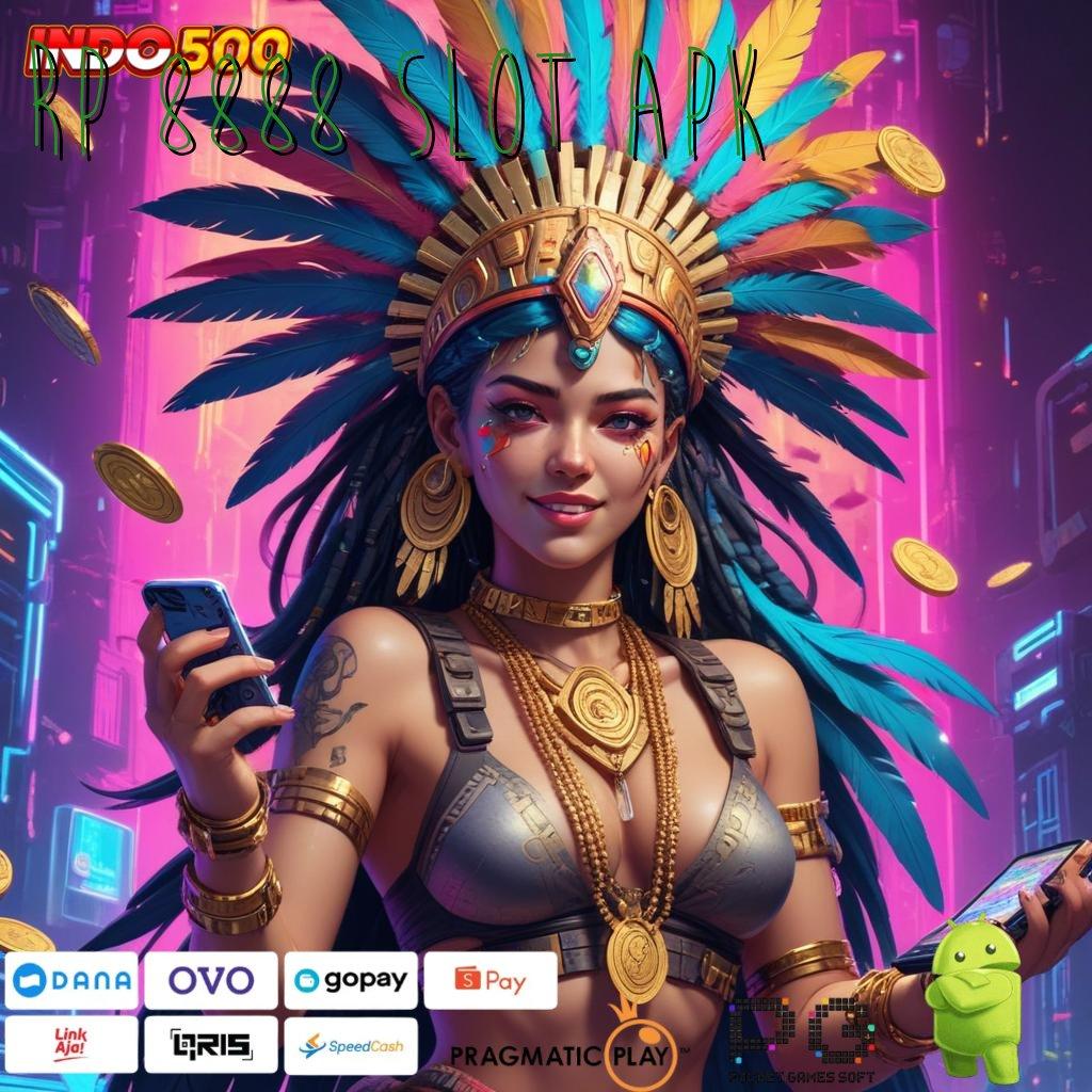 RP 8888 SLOT APK Versi Unggul Untuk Rezeki Besar