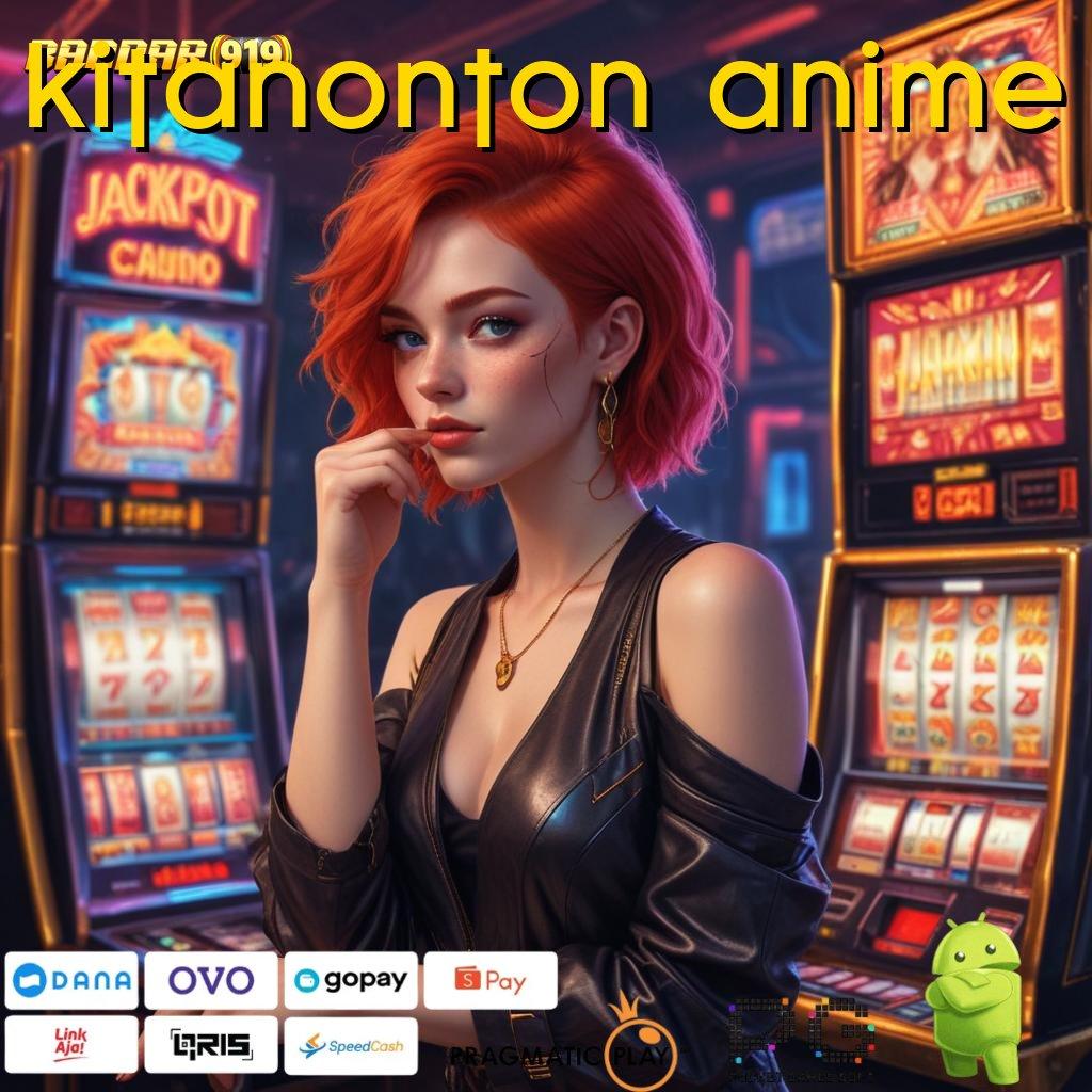 KITANONTON ANIME # Mesin Jackpot Spektakuler dengan Teknologi Unggul