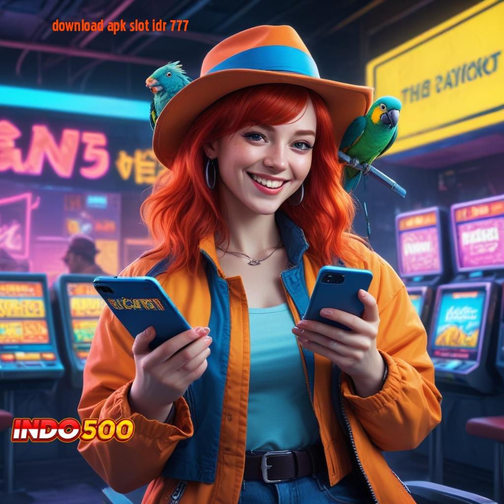 DOWNLOAD APK SLOT IDR 777 ↪ pertumbuhan ganda