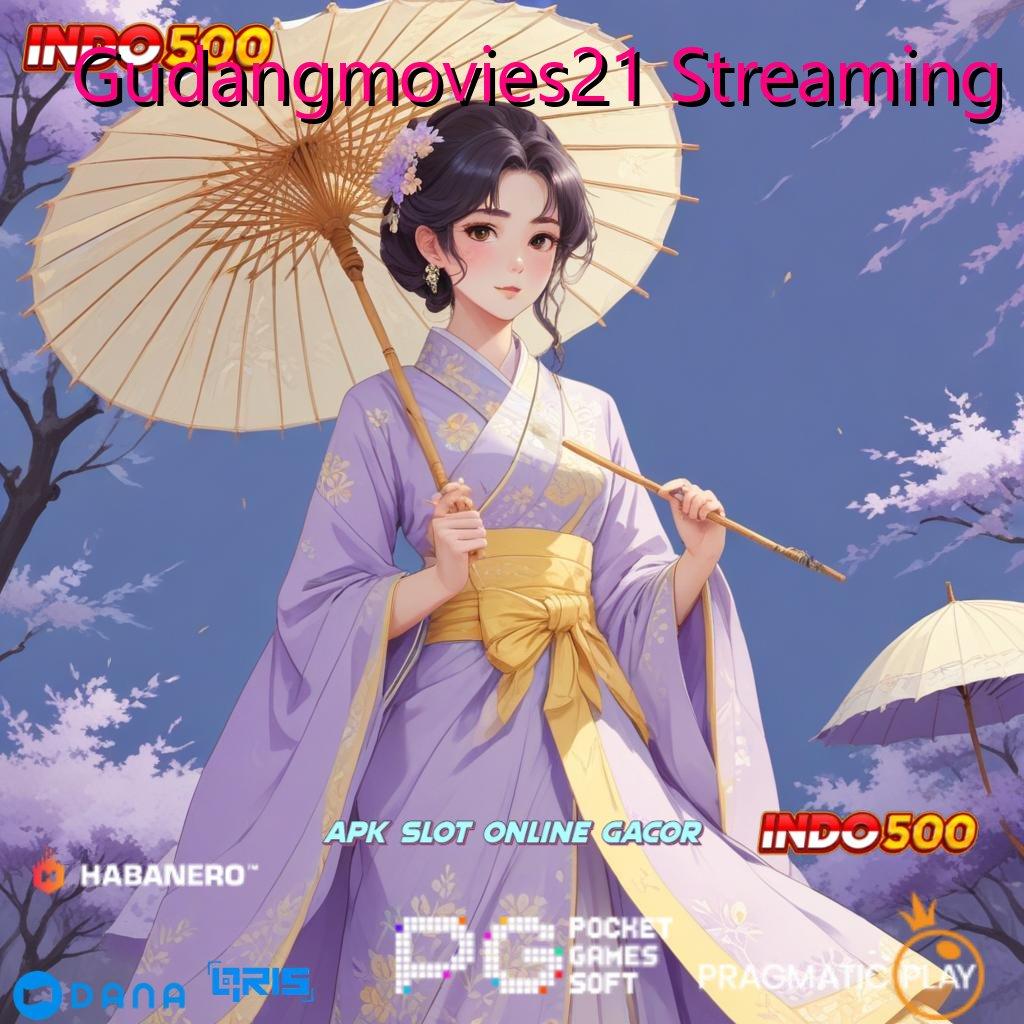 Gudangmovies21 Streaming