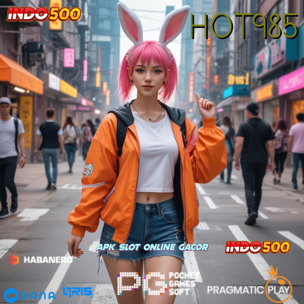 HOT985 → pasti kemenangan penuh