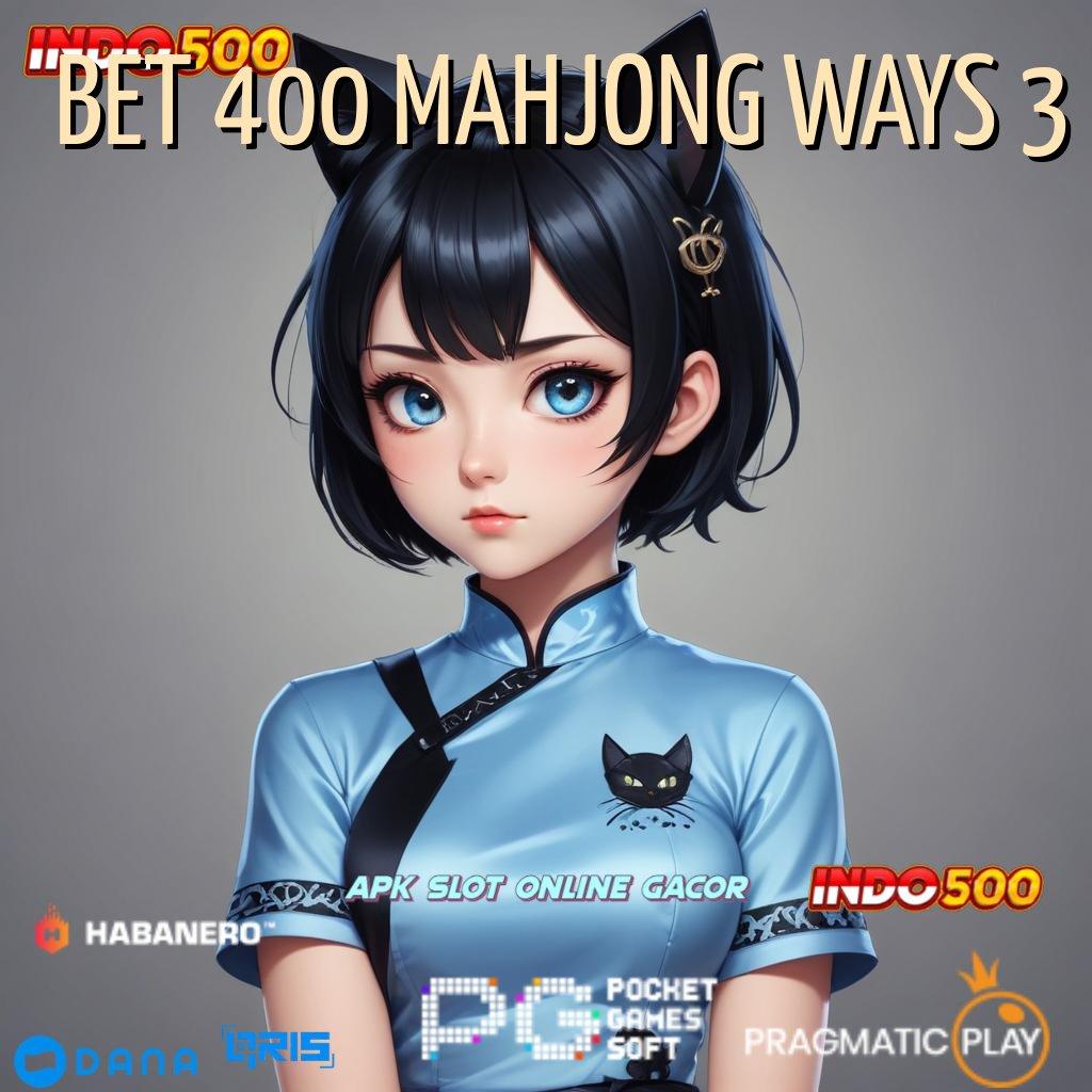 BET 400 MAHJONG WAYS 3 , Inovasi Gres Untung Gede! Mudah Memperoleh Prestasi