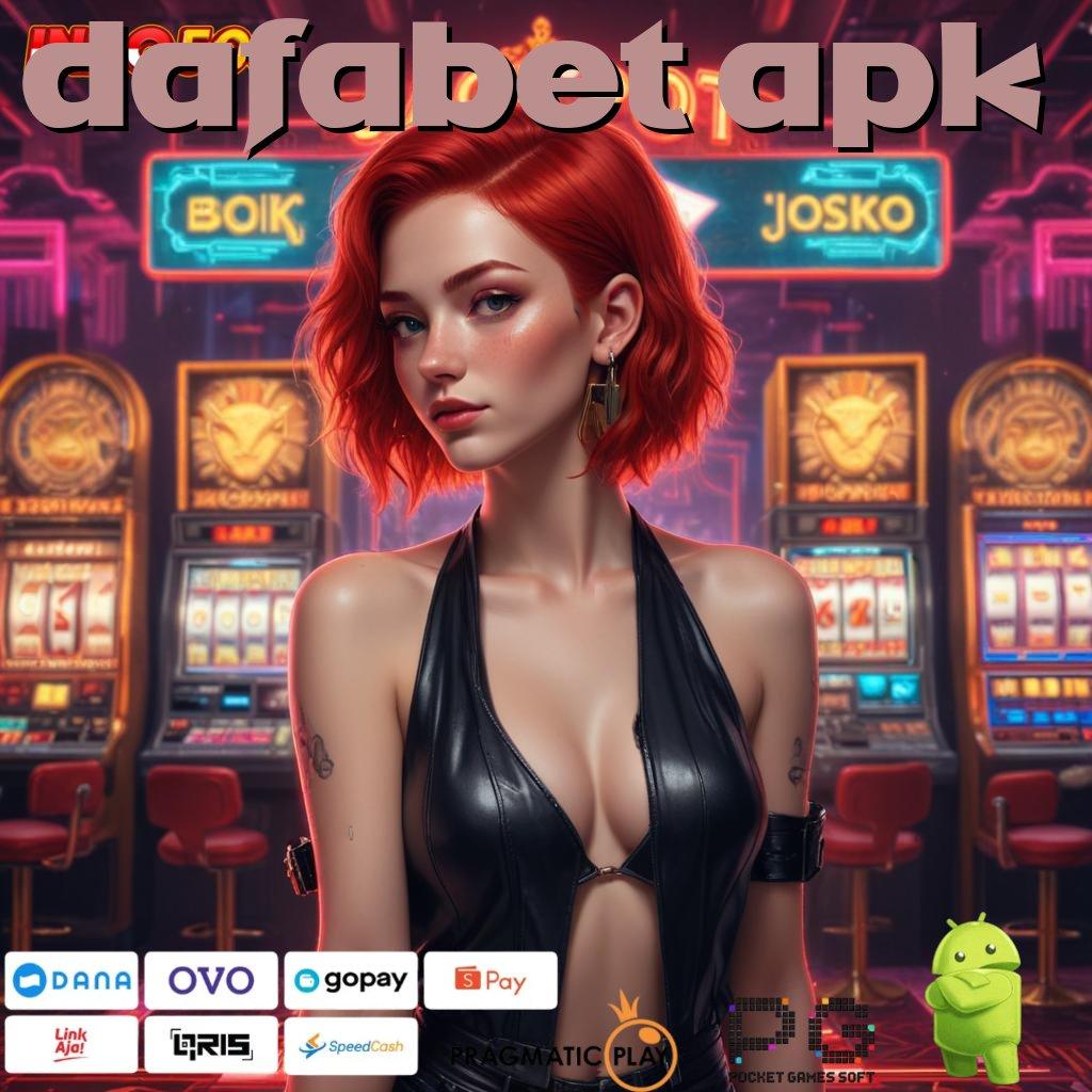 DAFABET APK profit besar setiap saat